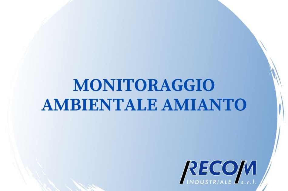 Il monitoraggio ambientale amianto: strumenti e procedure